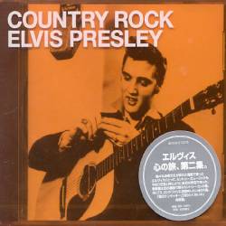Elvis Presley : Country Rock
